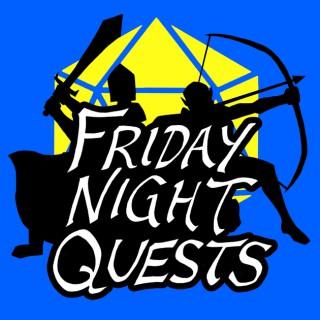 Friday Night Quests: A D&D Podcast