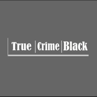 True Crime Black