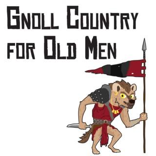 Gnoll Country for Old Men