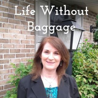 Life Without Baggage
