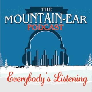 The Mountain-Ear Podcast