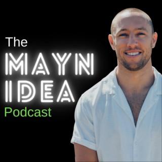 The Mayn Idea Podcast