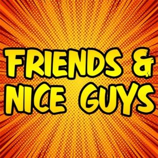 Friends & Nice Guys