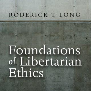 Foundations of Libertarian Ethics