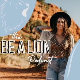 The BE A LION Podcast