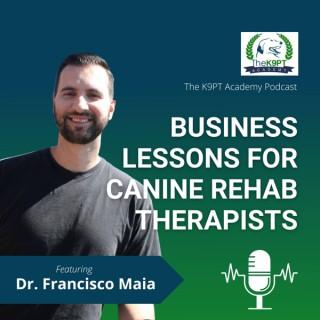 The K9PT Academy Podcast: Business lessons for canine rehab therapists