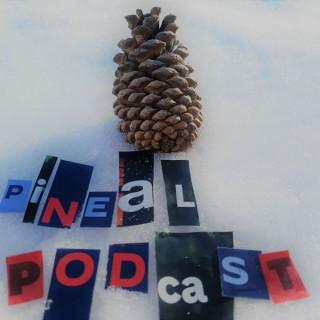 Pineal Podcast