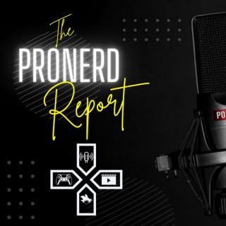 The ProNerd Report