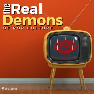 The Real Demons of Pop Culture