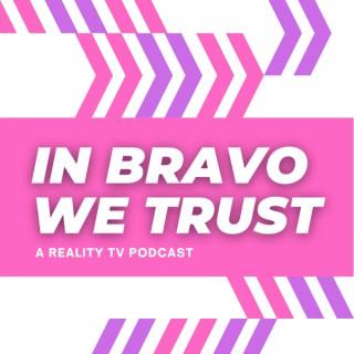 In Bravo We Trust