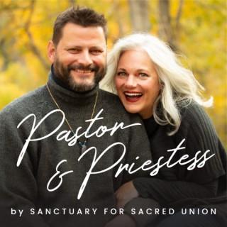 The Pastor & Priestess
