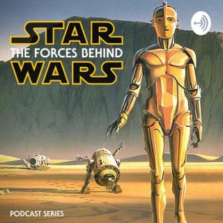 The Forces Behind Star Wars Podcast