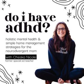 Do I have ADHD? | systems, strategies, tips, and hacks that actually work for ADHD adults + kids