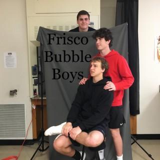 Frisco Bubble Boys