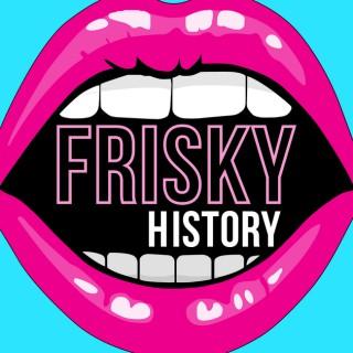 Frisky History