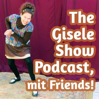 The Gisele Show Podcast, mit Friends! » Episodes