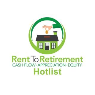 Rent to Retirement Hotlist