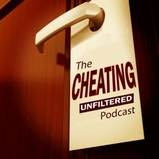 The Cheating Unfiltered Podcast