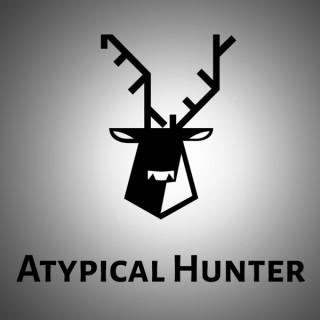 The Atypical Hunter Podcast
