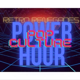 Retro Renegades Pop Culture Power Hour