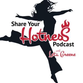 The #ShareYourHotness Podcast