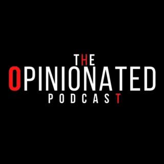 The Opinionated Podcast
