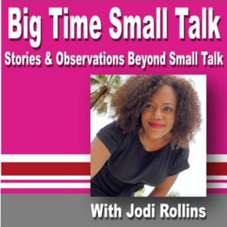 Big Time Small Talk