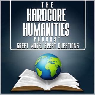 The Hardcore Humanities Podcast