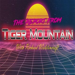 Report From Tiger Mountain