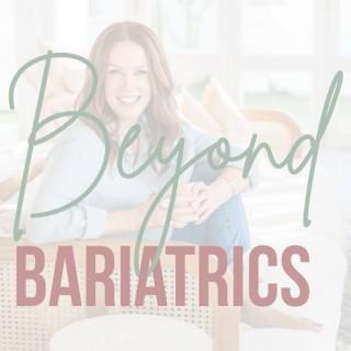 Beyond Bariatrics
