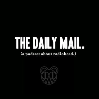 The Daily Mail: A Podcast About Radiohead.