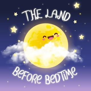 The Land Before Bedtime Podcast