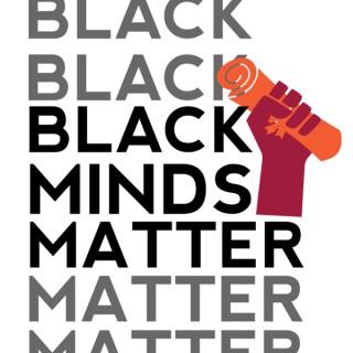 Black Minds Matter PodcastED
