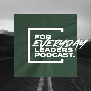 For Everyday Leaders Podcast