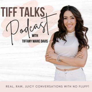 Tiff Talks Podcast