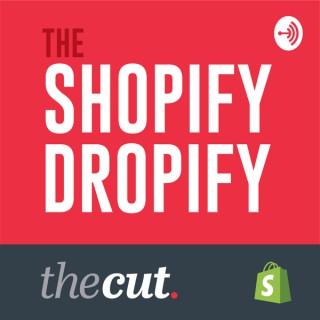 The Shopify Dropify by The Cut