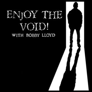 Enjoy the void with Bobby Lloyd