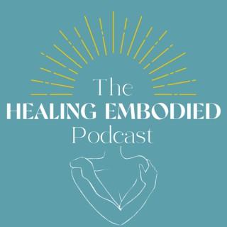 The Healing Embodied Podcast