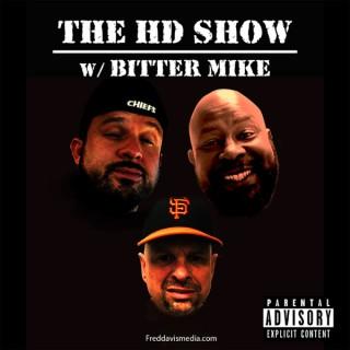 The HD Show with Bitter Mike