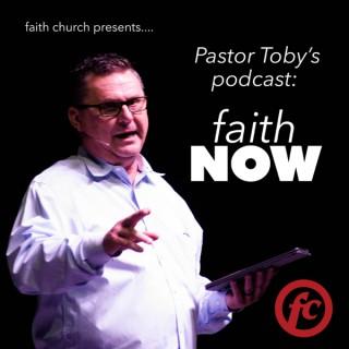 Faith NOW with Pastor Toby Youngblood