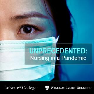 Unprecedented: Nursing in a Pandemic