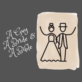 A Guy, A Bride, and A Bible
