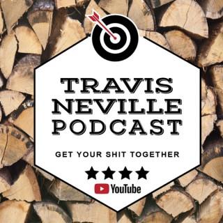 Travis Neville Podcast