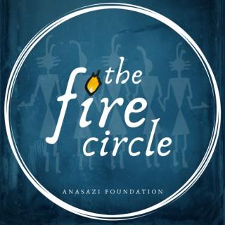 The Fire Circle by Anasazi Foundation