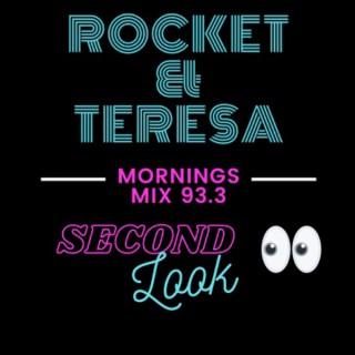 Second Look with Rocket and Teresa