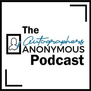 The Autographers Anonymous Podcast