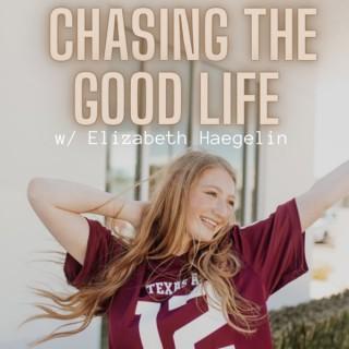 Chasing the Good Life