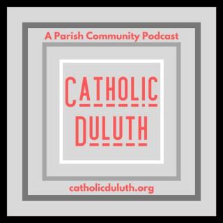 The Catholic Duluth Show