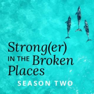 Strong(er) in the Broken Places