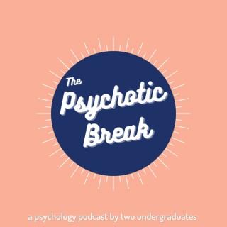 The Psychotic Break